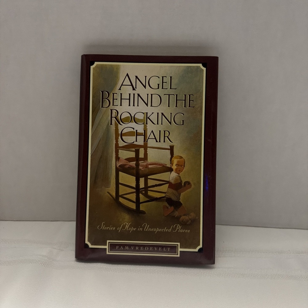 Angel Behind the Rocking Chair Pam Vredevelt Hardcover Stories of Hope Christian